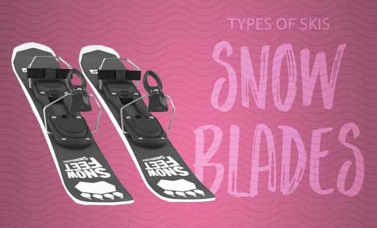 Snow blades